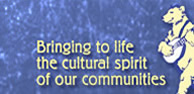 Bringing to life the cultural spirit of our communities